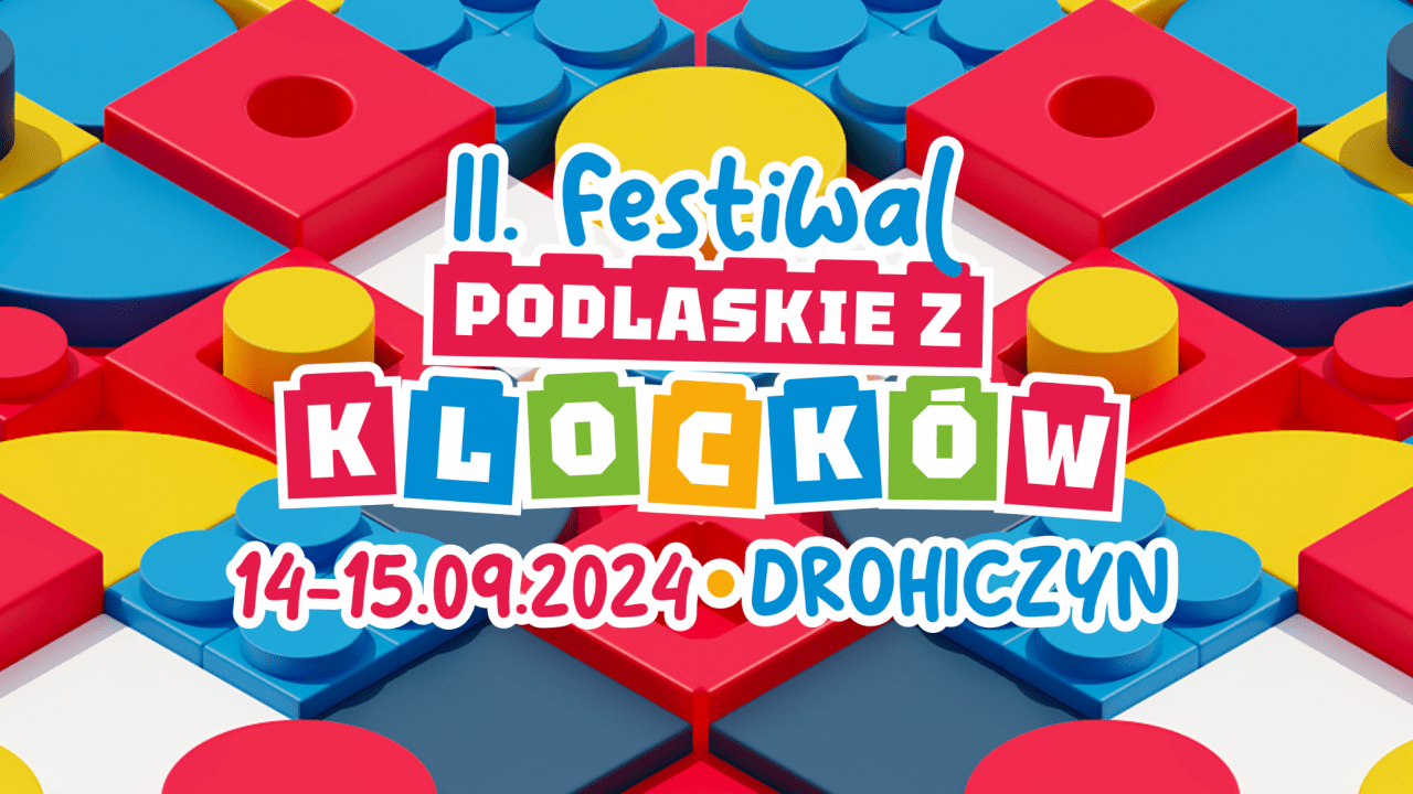 II Festiwal Podlaskie z Klocków – 14-15.09.2024
